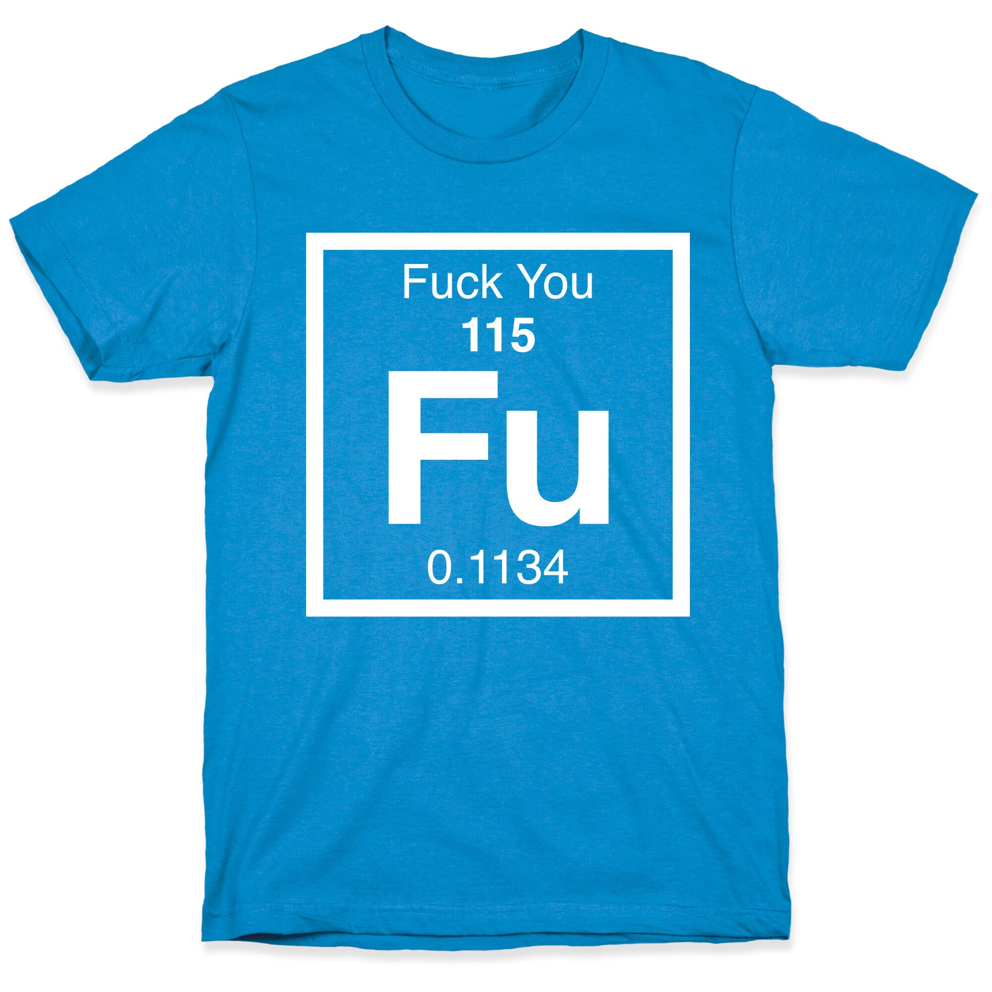 The Element Of Fuck You T-Shirt